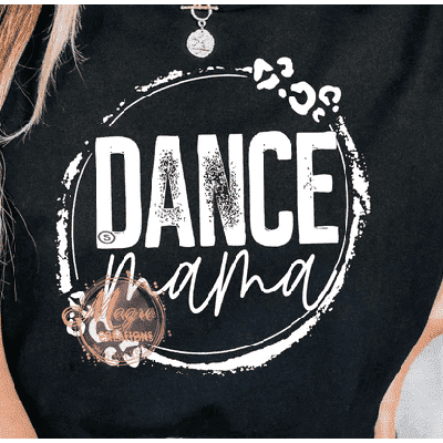 Screen Printed Adult T-Shirt "Dance Mama" White Print